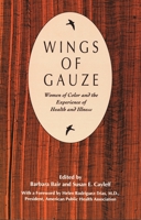 Wings of Gauze: Women of Color and the Experience of Health and Illness 0814323022 Book Cover
