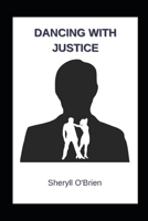 Dancing with Justice B0CH2BKXP5 Book Cover