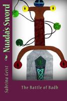 Nuada's Sword: The Battle of Badb 0692939415 Book Cover