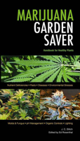 Marijuana Garden Saver: Handbook for Healthy Plants 0932551912 Book Cover
