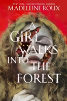 A Girl Walks Into the Forest 0063284847 Book Cover