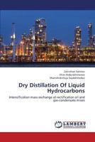 Dry Distillation of Liquid Hydrocarbons 3659439843 Book Cover