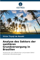 Analyse des Sektors der sanitären Grundversorgung in Brasilien (German Edition) 6208642744 Book Cover