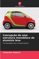Conception d'une structure monocoque légère en aluminium: Une approche pour la réduction du poids 6206063704 Book Cover