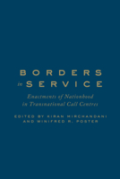 Borders in Service: Enactments of Nationhood in Transnational Call Centres 148752059X Book Cover