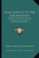 Some Aspects of the Reformation 0469552077 Book Cover