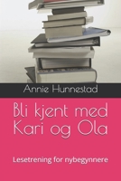 Bli kjent med Kari og Ola: Lesetrening for nybegynnere (Norsk lesetrening) (Norwegian Bokmal Edition) B0F53L6VR6 Book Cover