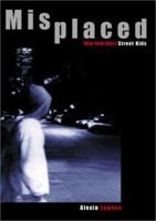 Misplaced: New York City's Street Kids 0970260202 Book Cover