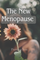 The New Menopause: "Navigating Change with Wisdom and Empowerment" B0CNZTZY3R Book Cover