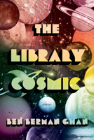 The Cosmic Library: Stories 1998408418 Book Cover