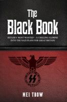 The Black Book: Hitler's 'Most Wanted' - A Chilling Glimpse into the Nazi Plans for Great Britain 1786065150 Book Cover