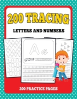 200 tracing letters and numbers: Handwriting Practice Book Pages Workbook for Preschool, Kindergarten, and Kids Ages 3-5 / Practice for Kids with Pen Control, Line Tracing, Letters, and More! B08GRRHS4M Book Cover