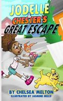 Jodelle & Chester's Great Escape 1536933805 Book Cover