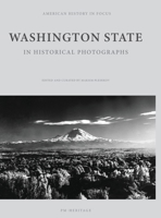 Washington State in Historical Photographs B0H7ST92H2 Book Cover