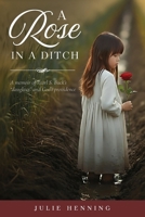 A Rose in a Ditch 1704786436 Book Cover