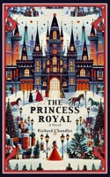 The Princess Royal: A Novel B0CPQ89766 Book Cover