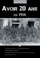 Avoir 20 ans en 1914 (Evocations) (French Edition) 2813809152 Book Cover