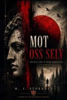 Mot Oss Selv: Prisen ved å være menneske (Norwegian Edition) B0HBN3JM7H Book Cover