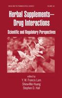 Herbal Supplements-Drug Interactions: Scientific and Regulatory Perspectives (Drugs and the Pharmaceutical Sciences) 0824725387 Book Cover