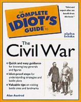 The Complete Idiot's Guide to the Civil War 1615640789 Book Cover