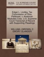 Edgar L. Lindley, Tax Commission of Ohio, Petitioner, v. American Modulars Corp. U.S. Supreme Court Transcript of Record with Supporting Pleadings 1270698273 Book Cover