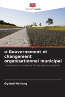 e-Gouvernement et changement organisationnel municipal: L'innovation en matière de TIC dans les municipalités 6202722592 Book Cover