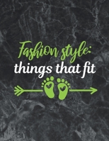 Fashion style- things that fit: Wide Ruled Notebook Gift For a Future Doctor, Perfect for any Midwife, Obstetrician, Gynecologist. 1695040228 Book Cover
