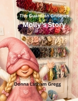 The Guardian Gnomes: Molly's Story B0H9BYDFSS Book Cover