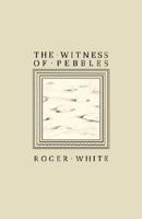 The Witness of Pebbles: Poems and Portrayals 0853981094 Book Cover