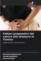 Fattori prognostici del cancro allo stomaco in Tunisia (Italian Edition) 6206155617 Book Cover