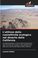 L'utilizzo della connettività ecologica nel deserto della California (Italian Edition) 6208528275 Book Cover