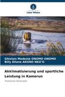 Akklimatisierung und sportliche Leistung in Kamerun 6207317572 Book Cover