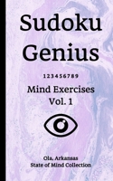 Sudoku Genius Mind Exercises Volume 1: Ola, Arkansas State of Mind Collection 1710136316 Book Cover