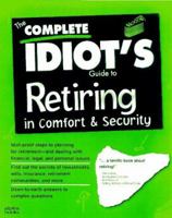 The Complete Idiot's Guide to a Great Retirement (Complete Idiot's Guide to) 1567616011 Book Cover