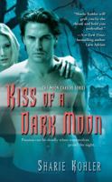 Kiss of a Dark Moon (Moon Chasers, Book 2) 1416542280 Book Cover