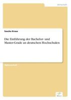 Die Einfuhrung Der Bachelor- Und Master-Grade an Deutschen Hochschulen 3867465703 Book Cover