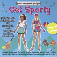 Do-It-Yourself Designs: Get Sporty (Do It Yourself Designs) 1592234380 Book Cover