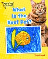 What is the Best Pet? 1625218036 Book Cover