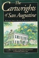 The Cartwrights of San Augustine: Three Generations of Agrarian Entrepreneurs in Nineteenth-Century Texas 0876111290 Book Cover