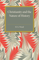 CHRISTIANITY AND THE NATURE OF HISTORY: HULSEAN LECTURES 1933-1934. 1107497787 Book Cover