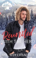 Reunited with the Hero: A Christian Law Enforcement Christmas Romance B08QBY9JZW Book Cover