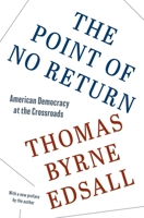 The Point of No Return: American Democracy at the Crossroads 0691248931 Book Cover