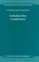 Turbulent Flow Computation (Fluid Mechanics and Its Applications) 1402005237 Book Cover