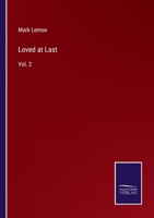 Loved at Last: Vol. 2 3752594284 Book Cover