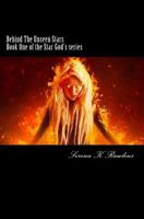 Behind The Unseen Stars 1541044282 Book Cover
