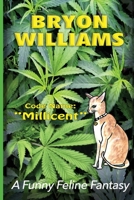 Code Name: "Millicent" The Cat Intelligence Agent Who Came Out Of The Cold 0648423859 Book Cover