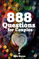 888 Questions for Couples: Questions of the heart for the heart. B0BW384Q2Z Book Cover