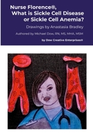 Nurse Florence(R), What is Sickle Cell Disease or Sickle Cell Anemia? 1300886714 Book Cover