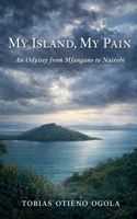 My Island My Pain B0DX8GXWYQ Book Cover