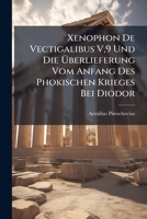 Xenophon de Vectigalibus V,9 Und Die Berlieferung Vom Anfang Des Phokischen Krieges Bei Diodor: Progr 114966777X Book Cover